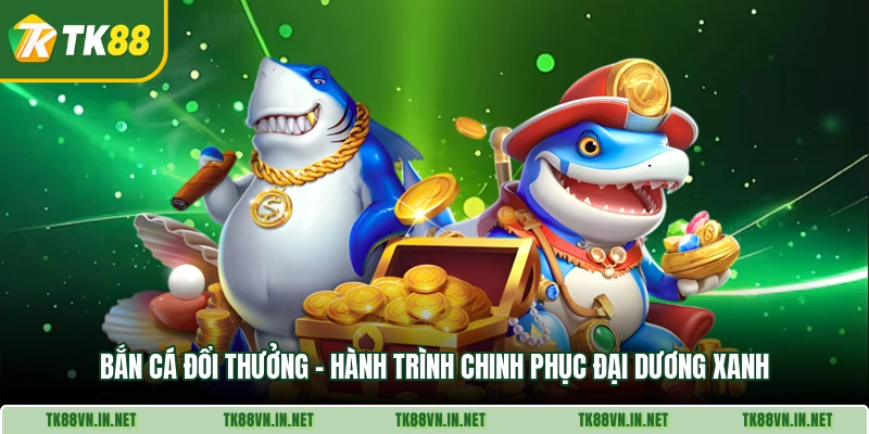 Ban Ca Doi Thuong Hanh Trinh Chinh Phuc Dai Duong Xanh
