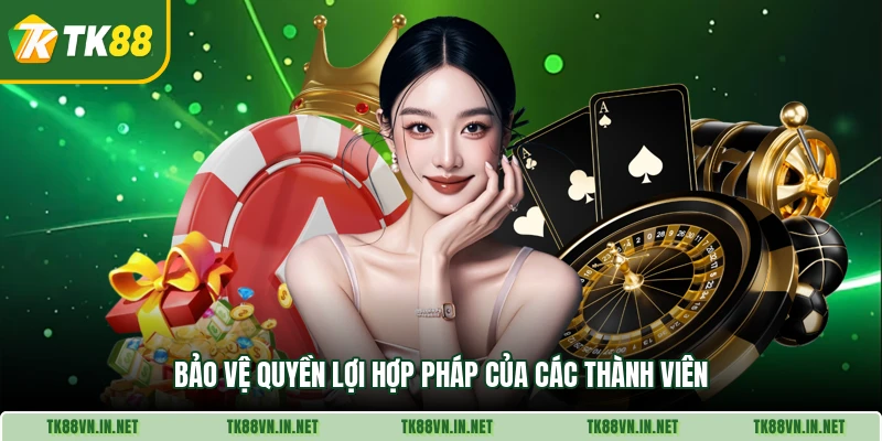 Bảo vệ quyền lợi hợp pháp của các thành viên