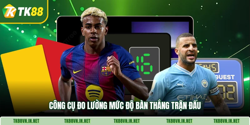 Công cụ đo lường mức độ bàn thắng trận đấu