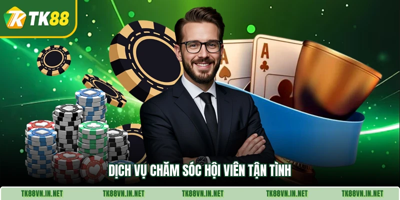 Dịch vụ chăm sóc hội viên tận tình