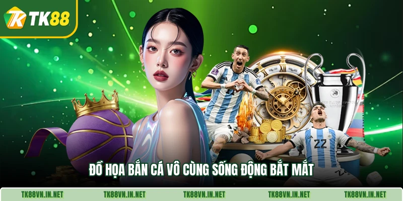 Đồ họa bắn cá vô cùng sống động bắt mắt