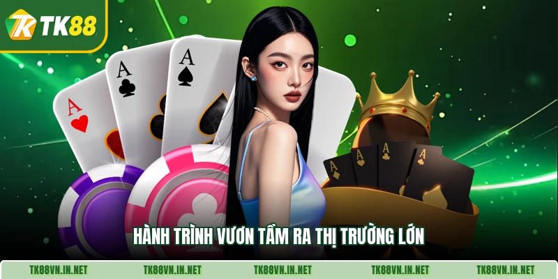 Hành trình vươn tầm ra thị trường lớn