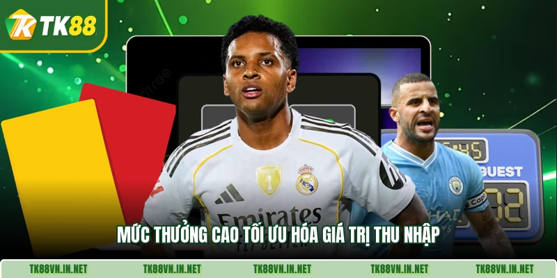 Mức thưởng cao tối ưu hóa giá trị thu nhập