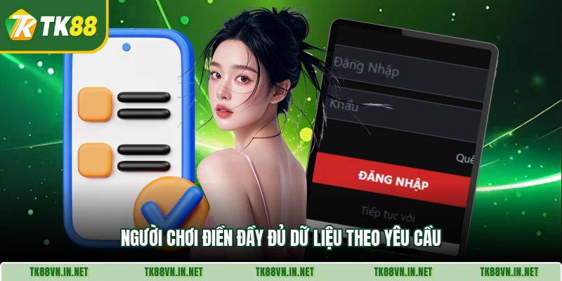 Người chơi điền đầy đủ dữ liệu theo yêu cầu