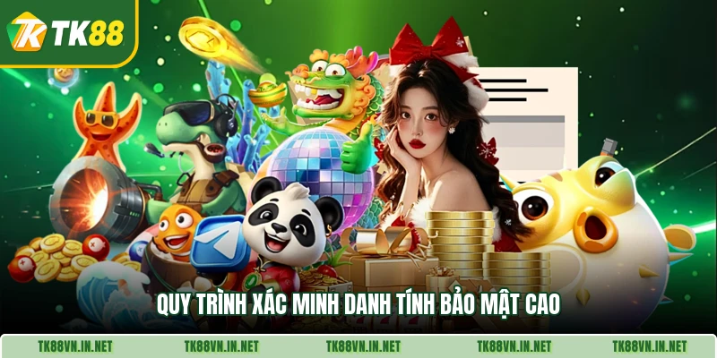 Quy trình xác minh danh tính bảo mật cao