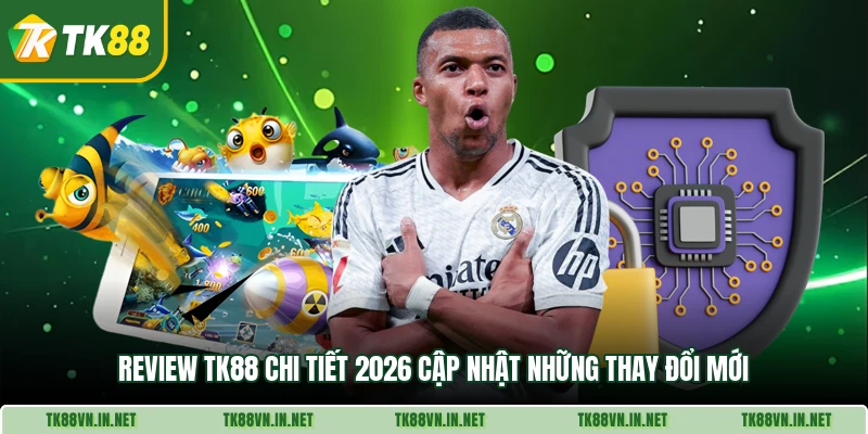 Review TK88 chi tiết 2026