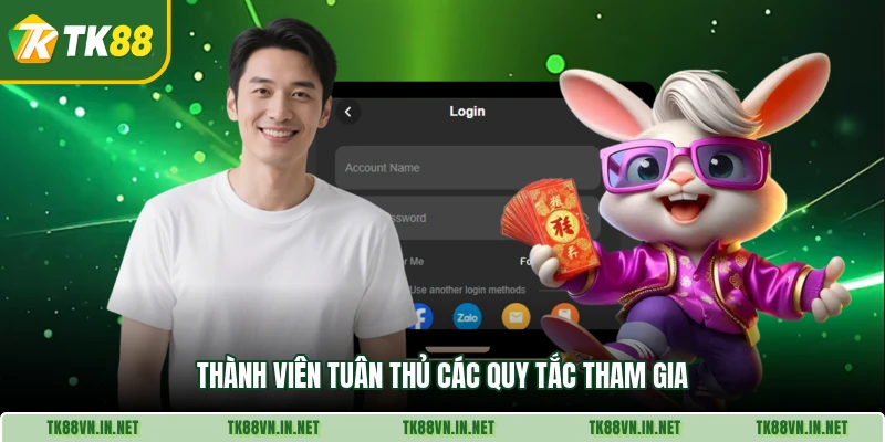 Thành viên tuân thủ các quy tắc tham gia