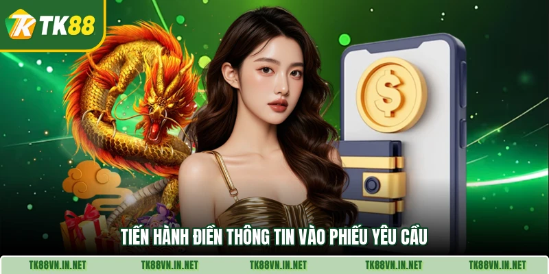 Tiến hành điền thông tin vào phiếu yêu cầu